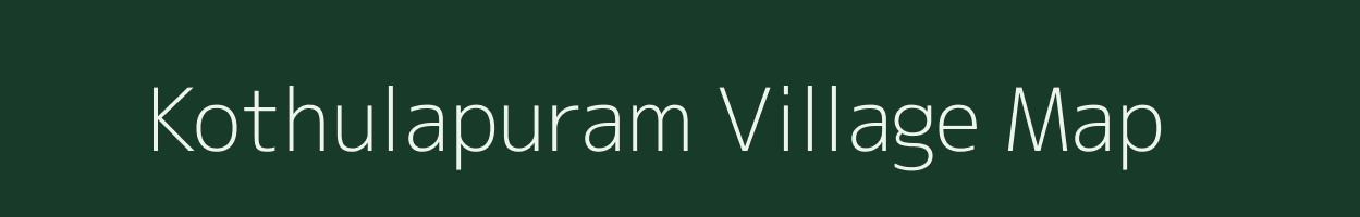 Kothulapuram village map in Andhra Pradesh