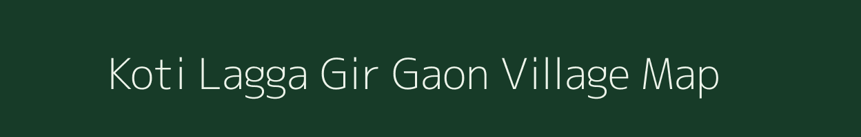 Koti Lagga Gir Gaon village map in Uttarakhand