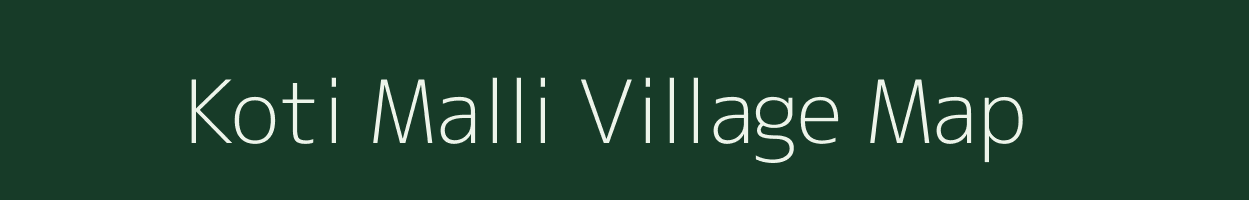 Koti Malli village map in Uttarakhand