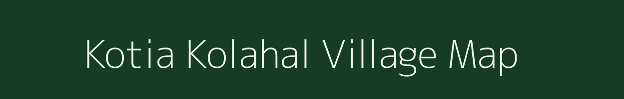 Kotia Kolahal village map in Uttar Pradesh