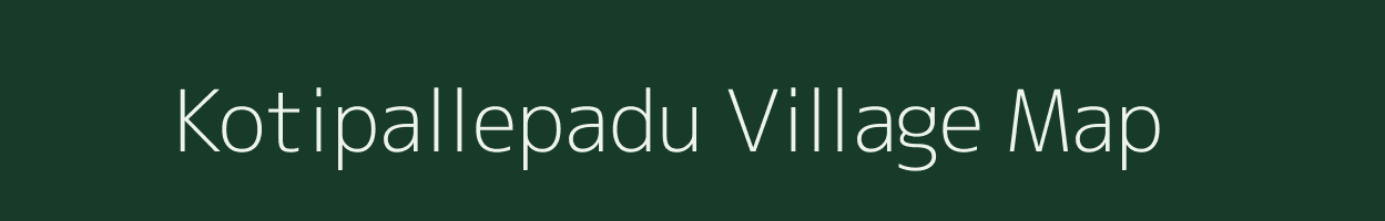 Kotipallepadu village map in Andhra Pradesh