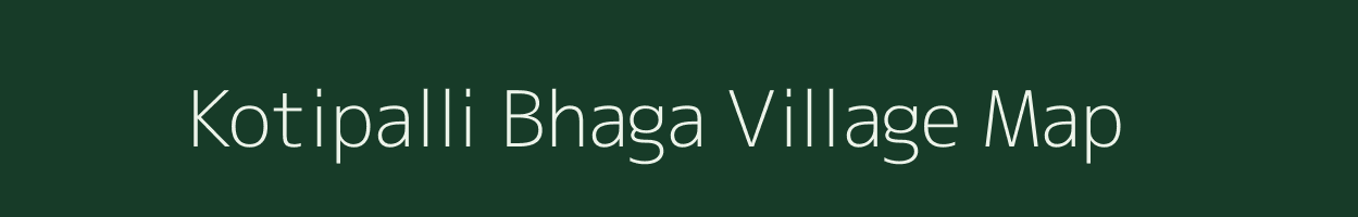 Kotipalli Bhaga village map in Andhra Pradesh