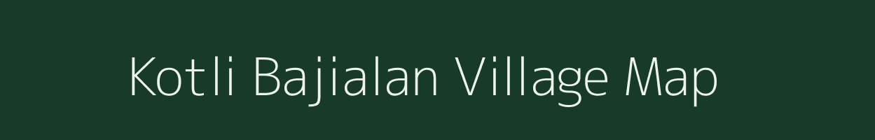 Kotli Bajialan village map in Jammu & Kashmir