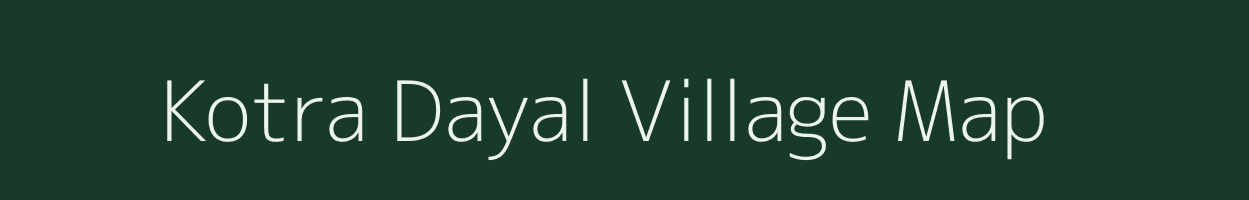 Kotra Dayal village map in Rajasthan