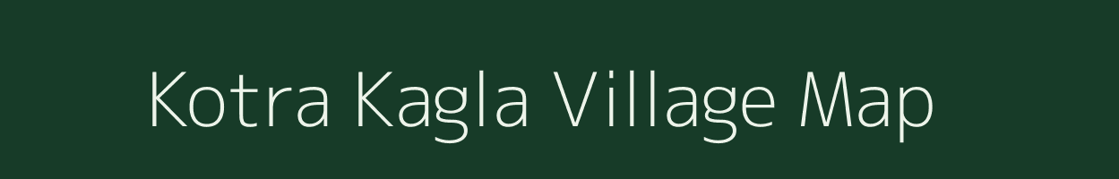 Kotra Kagla village map in Rajasthan