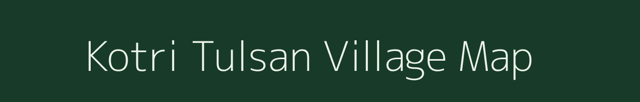 Kotri Tulsan village map in Rajasthan
