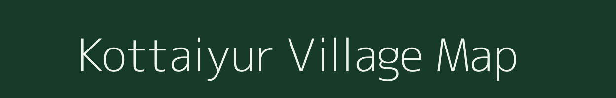 Kottaiyur village map in Tamil Nadu