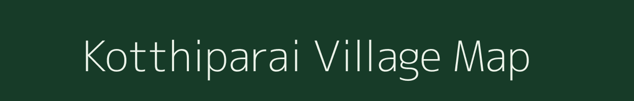Kotthiparai village map in Tamil Nadu