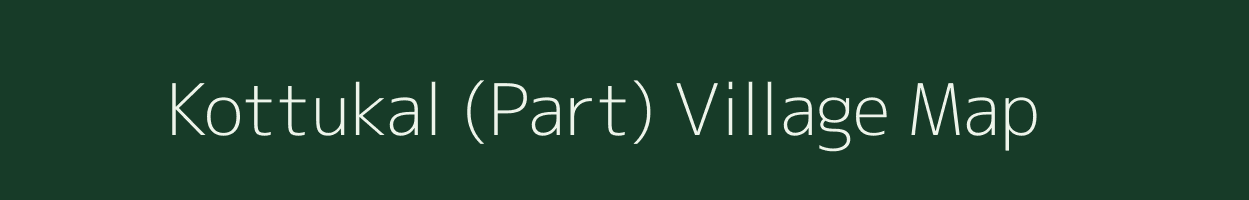 Kottukal (Part) village map in Kerala