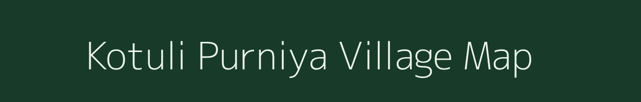 Kotuli Purniya village map in Uttarakhand