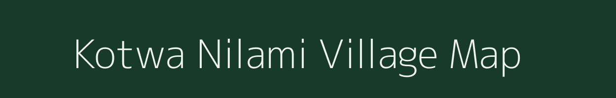 Kotwa Nilami village map in Bihar