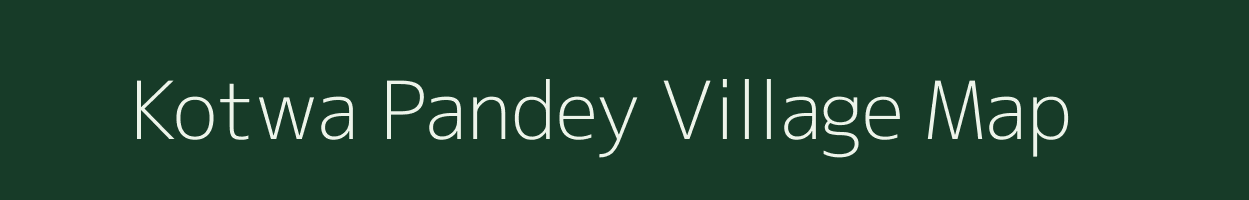 Kotwa Pandey village map in Uttar Pradesh