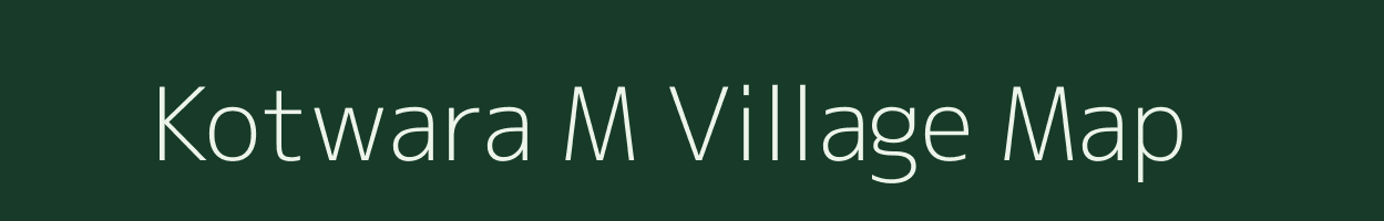 Kotwara M village map in Maharashtra