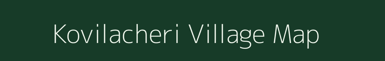 Kovilacheri village map in Tamil Nadu