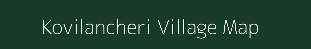 Kovilancheri village map in Tamil Nadu