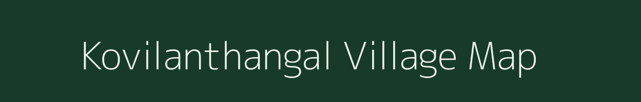Kovilanthangal village map in Tamil Nadu