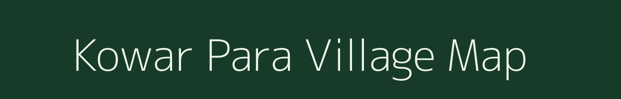 Kowar Para village map in Assam