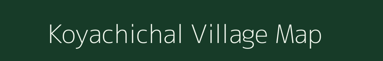 Koyachichal village map in Andhra Pradesh