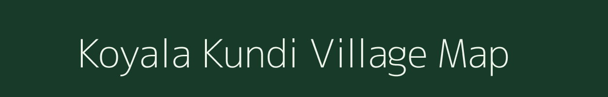 Koyala Kundi village map in Rajasthan