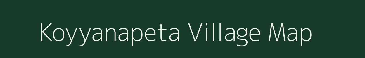 Koyyanapeta village map in Andhra Pradesh