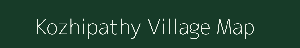Kozhipathy village map in Kerala