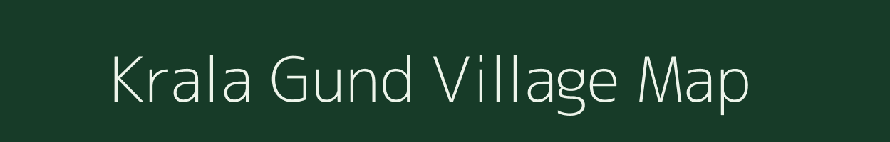 Krala Gund village map in Jammu & Kashmir