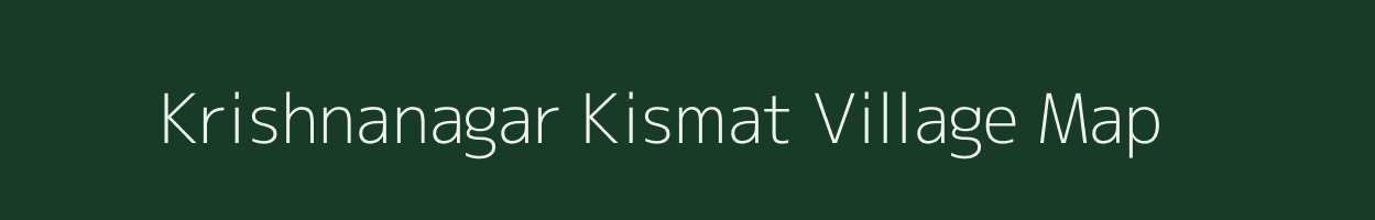 Krishnanagar Kismat village map in West Bengal
