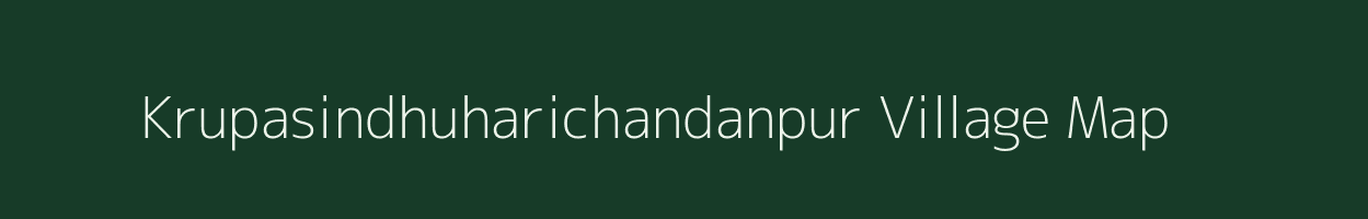 Krupasindhuharichandanpur village map in Odisha