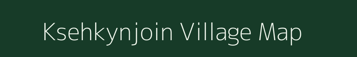 Ksehkynjoin village map in Meghalaya