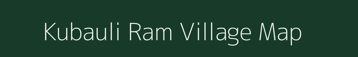 Kubauli Ram village map in Bihar