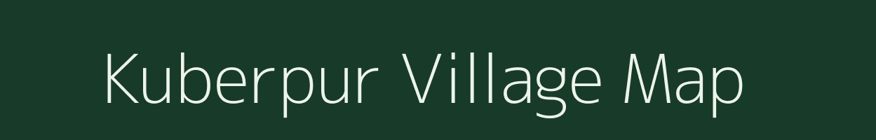 Kuberpur village map in Chhattisgarh