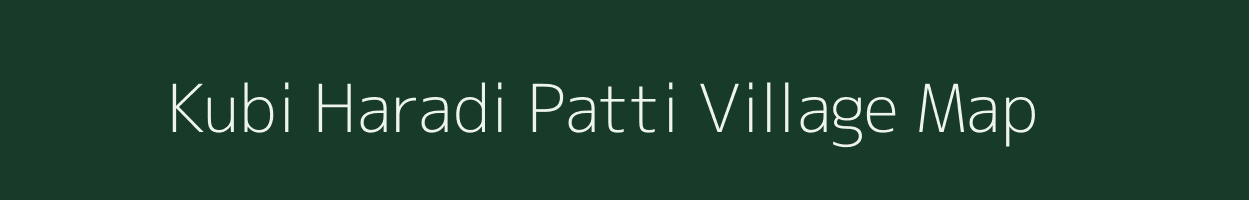 Kubi Haradi Patti village map in Uttar Pradesh