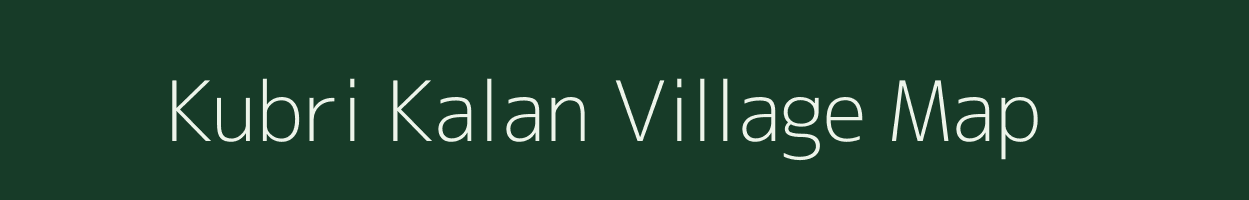 Kubri Kalan village map in Madhya Pradesh