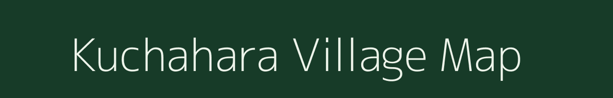 Kuchahara village map in Uttar Pradesh