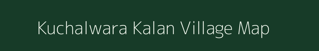 Kuchalwara Kalan village map in Rajasthan