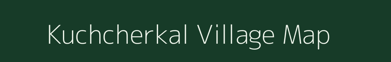 Kuchcherkal village map in Andhra Pradesh