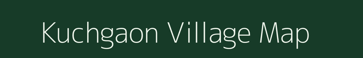 Kuchgaon village map in Bihar