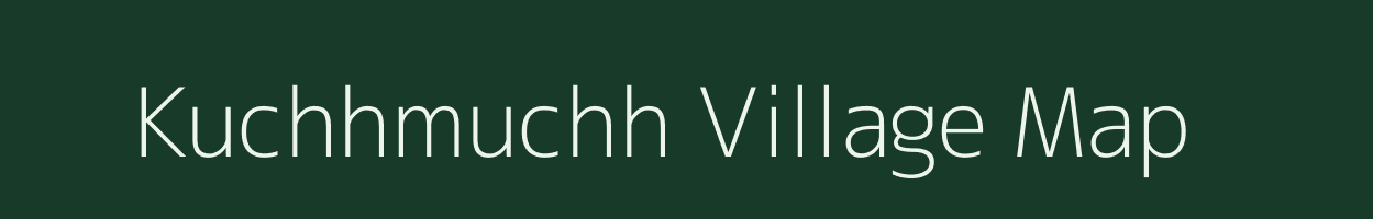 Kuchhmuchh village map in Uttar Pradesh