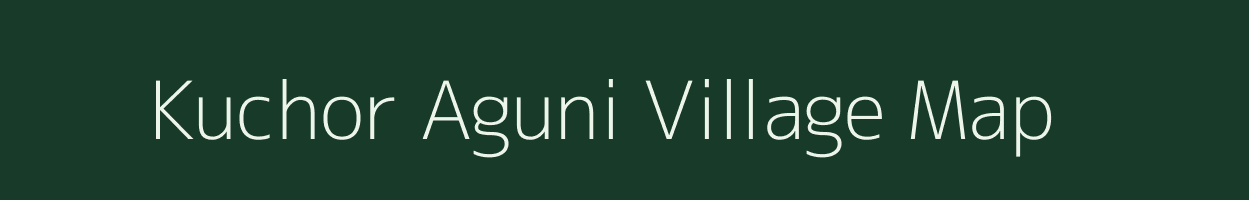 Kuchor Aguni village map in Rajasthan