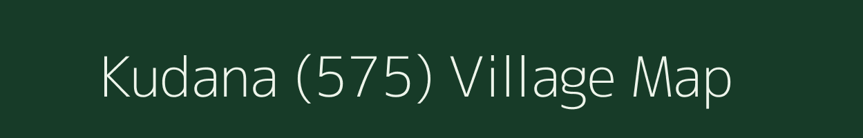 Kudana (575) village map in Himachal Pradesh