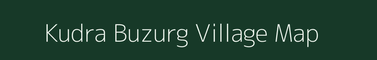 Kudra Buzurg village map in Uttar Pradesh