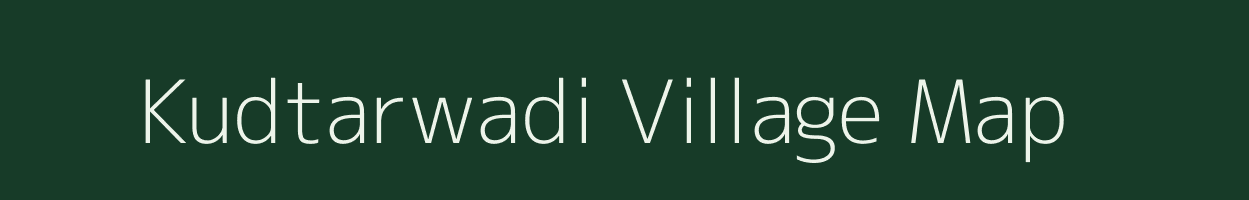Kudtarwadi village map in Maharashtra