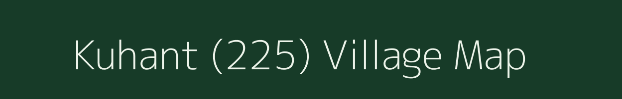 Kuhant (225) village map in Himachal Pradesh