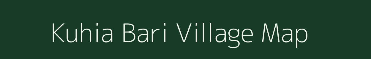 Kuhia Bari village map in Assam