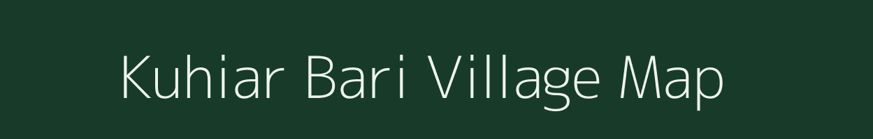 Kuhiar Bari village map in Assam