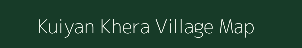 Kuiyan Khera village map in Uttar Pradesh