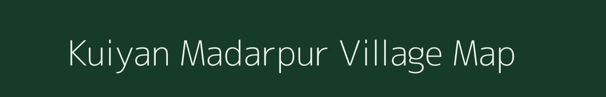 Kuiyan Madarpur village map in Uttar Pradesh