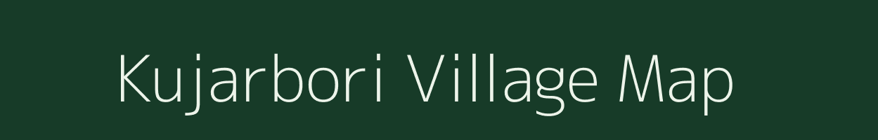 Kujarbori village map in Assam