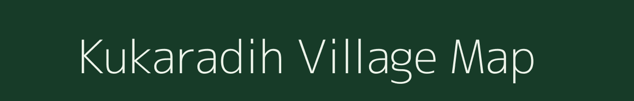 Kukaradih village map in Chhattisgarh