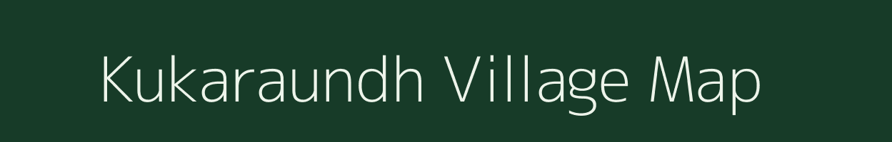 Kukaraundh village map in Madhya Pradesh